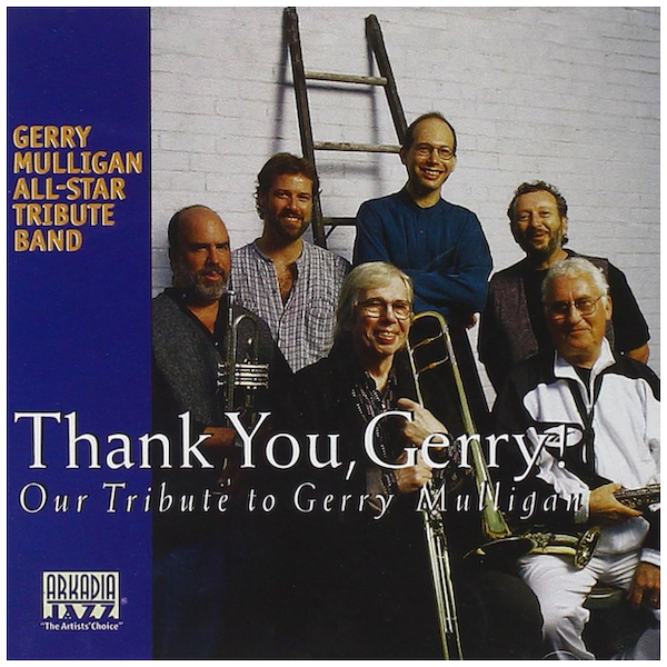 Thank You Gerry! Our Tribute to Gerry Mulligan