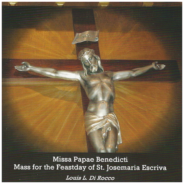 Missa Papae Benedicti; Mass for Feastday of St. Josemaria Escriva