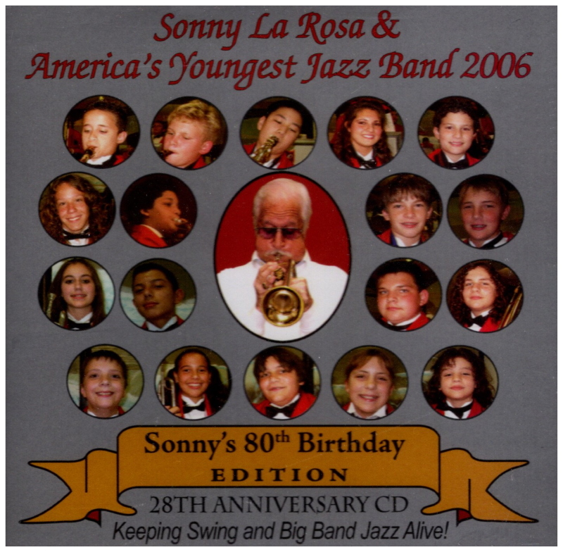 Sonny La Rosa & America's Youngest Jazz Band 2006 -Sonny's 80th Birthday Edition