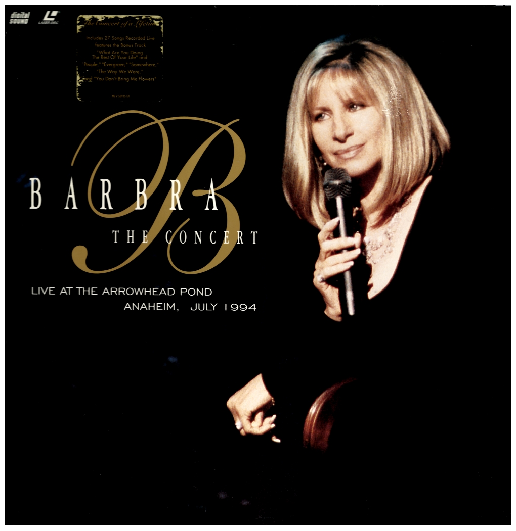 Barbra: The Concert - Live at the Arrowhead Pond, Anaheim, July 1994