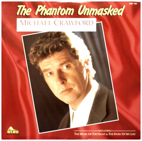 The Phantom Unmasked:  Michael Crawford (2 LPs)