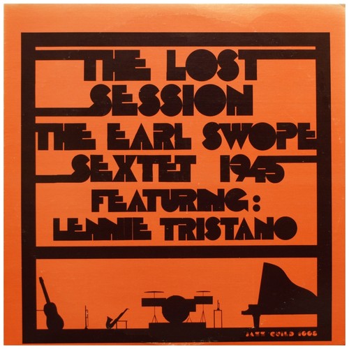 The Lost Session: The Earl Swope Sextet featuring Lennie Tristano