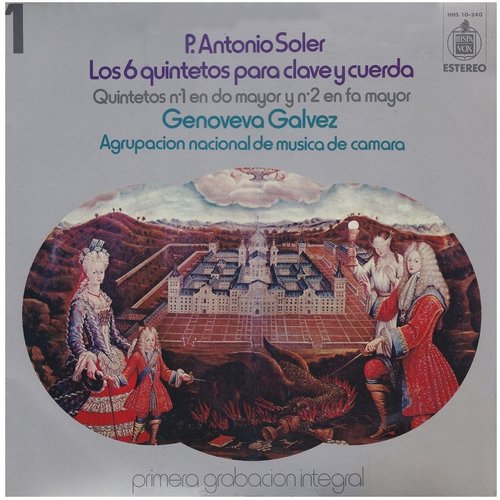 P. Antonio Soler: Los 6 Quintetos Para Clave y Cuerda Vol. 1- Six Harpsichord Quintets