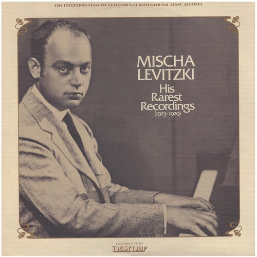 Mischa Levitzki - His Rarest Recordings 1923-1929