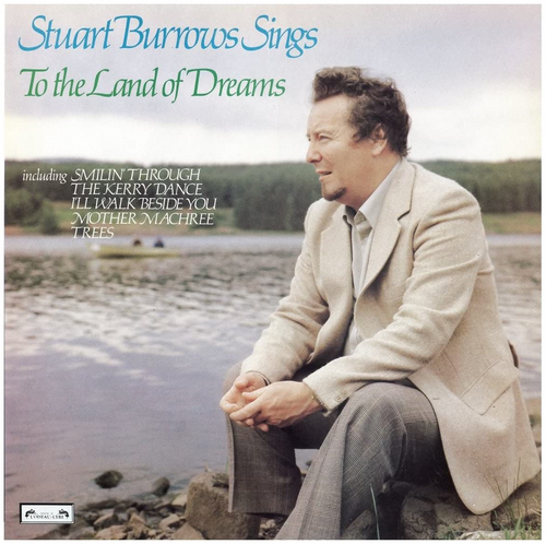 Stuart Burrows Sings to the Land of Dreams