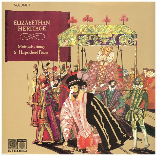 Elizabethan Heritage Vol 1; Madrigals, Songs & Harpsichord Pieces