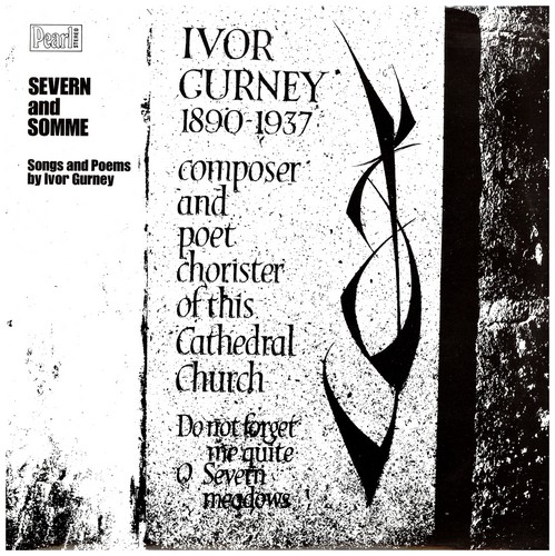 Severn and Somme: Songs and Poems by Ivor Gurney