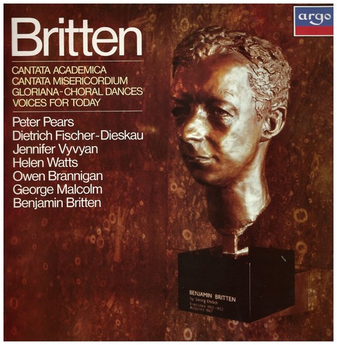 Britten: Cantata Academica; Cantata Misericordium; Gloriana; Voices for Today