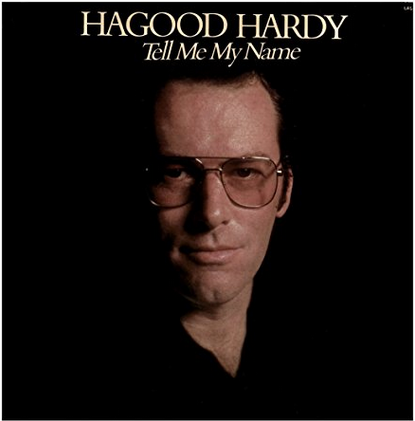 Hagood Hardy: Tell Me My Name