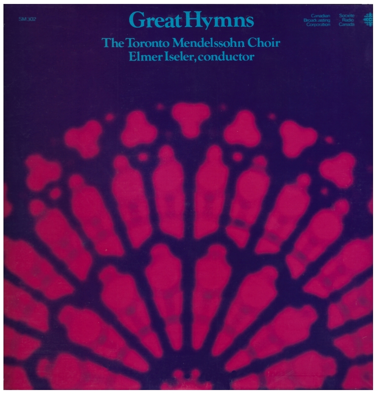 Great Hymns: The Toronto Mendelssohn Choir