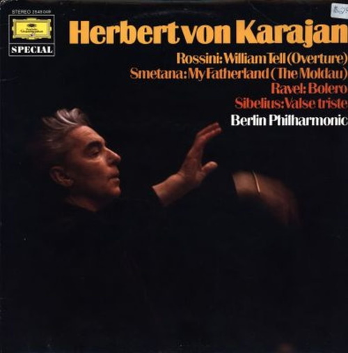 Herbert Von Karajan - Rossini: William Tell; Smetana: My Fatherland: Ravel: Bolero