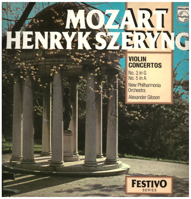 Henryk Szeryng - Mozart Violin Concertos No.3 in G, No.5 in A