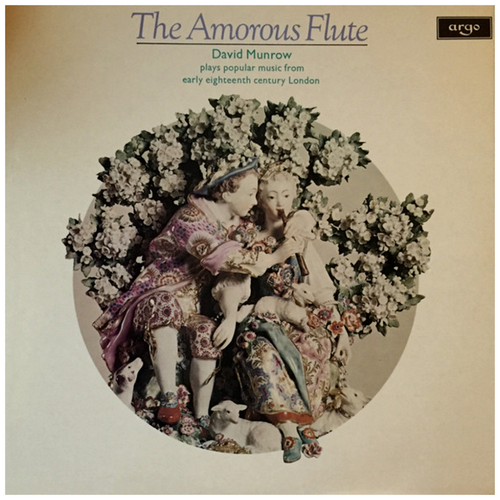 The Amorous Flute (David Munrow plays popular music from early eighteenth century London)