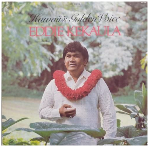 Hawaii's Golden Voice Eddie Kekaula