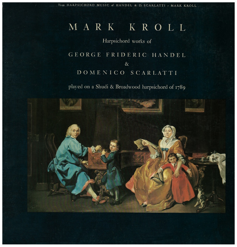 Mark Kroll - Harpsichord Music of Handel and Scarlatti