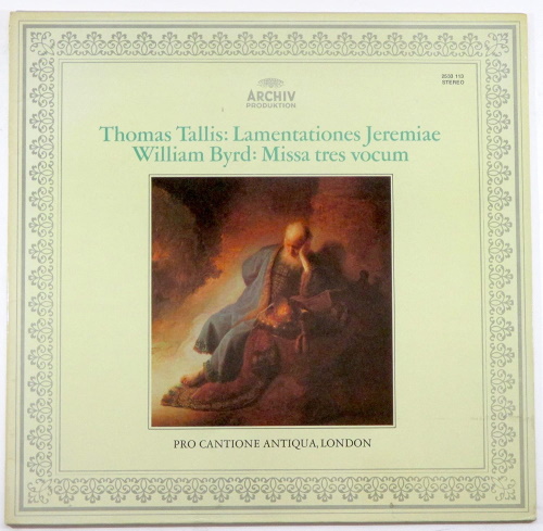 Thomas Tallis: Lamentationes Jeremiae; William Byrd: Missa Tres Vocum