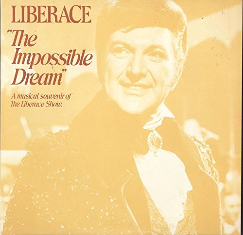 Liberace: The Impossible Dream