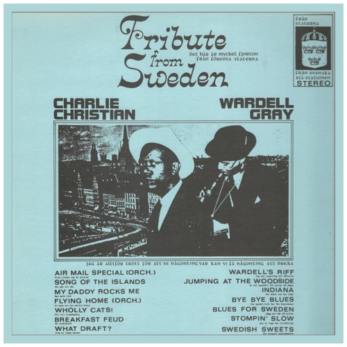 Tribute from Sweden - Charlie Christian & Wardell Gray
