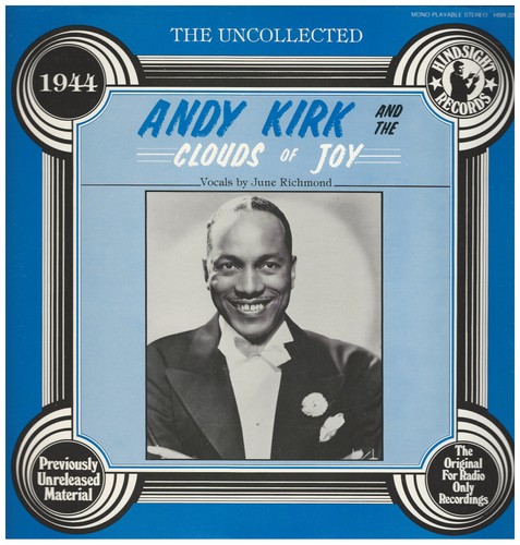 The Uncollected Andy Kirk and his Clouds of Joy - 1944