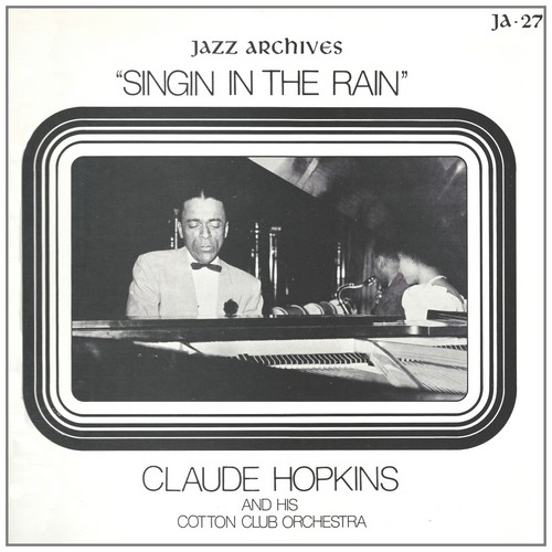 Singin In The Rain - Claude Hopkins & His Cotton Club Orchestra