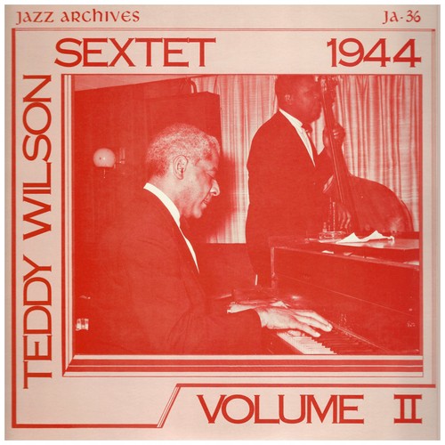 Teddy Wilson Sextet 1944 Volume II