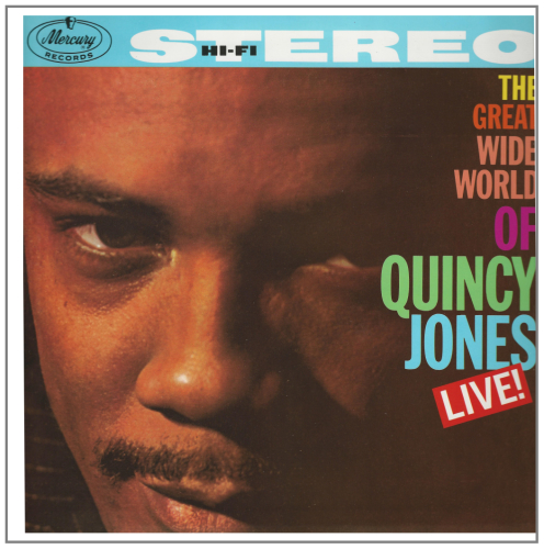 The Great Wide World of Quincy Jones Live!