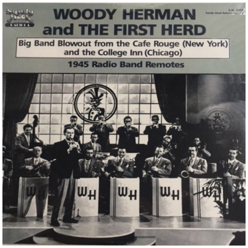 Woody Herman And The First Herd - 1945 Radio Band Remotes