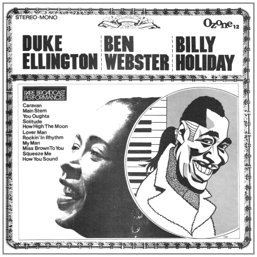 Duke Ellington, Ben Webster, Billy Holiday - Rare Broadcast Performances