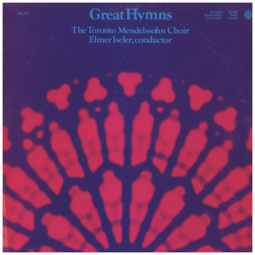 Great Hymns: The Toronto Mendelssohn Choir