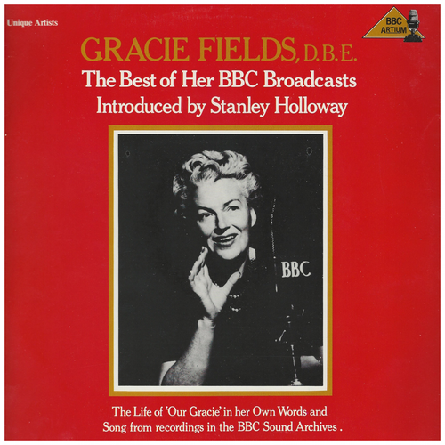 Gracie Fields, DBE - Best of Her BBC Broadcasts