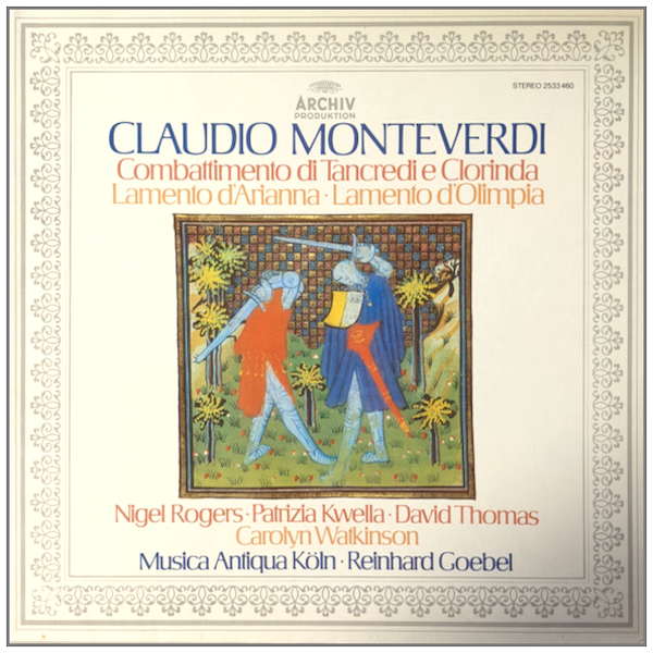 Monteverdi: Combattimento di Tancredi e Clorinda; Lamento d'Arianna; Lamento d'Olimpia