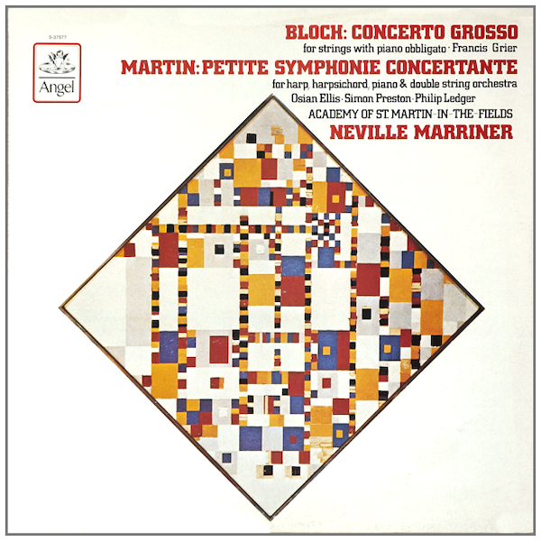 Bloch: Concerto Grosso; Martin: Petite Symphonie Concertante