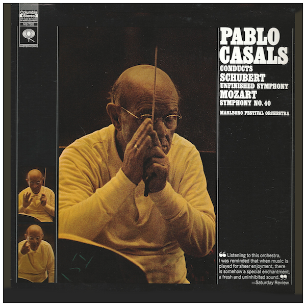 Pablo Casals Conducts Schubert Unfinished & Mozart No. 40