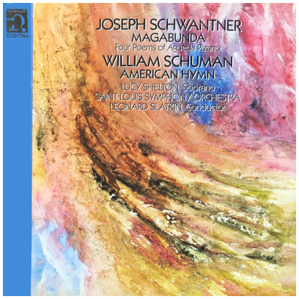 Schwantner: Magabunda; William Schuman: American Hymn