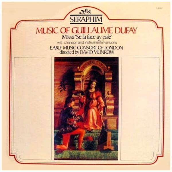 Music of Guillaume Dufay: Missa 'Se la face ay pale'