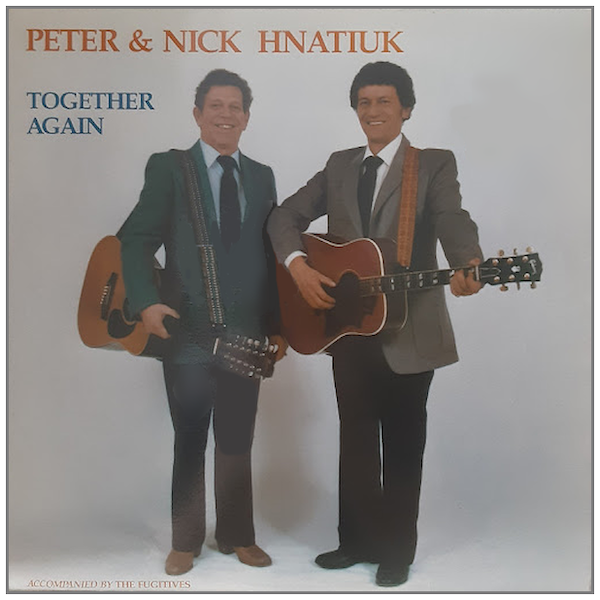 Peter & Nick Hnatiuk Together Again