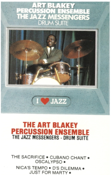 The Art Blakey Percussion Ensemble: The Jazz Messengers; Drum Suite