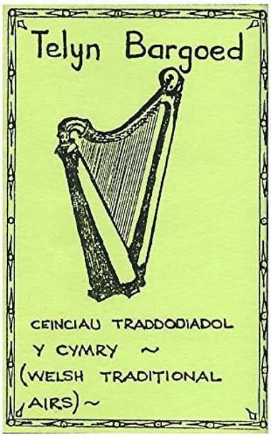 Ceiniau Traddodiadol Y Cymry - Welsh Traditional Airs