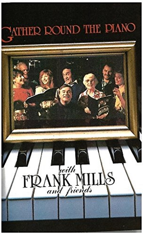 Gather Round the Piano with Frank Mills & Friends