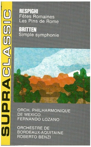 Respighi: Fetes Romaines, Les Pins de Rome; Britten: Simple Symphonie