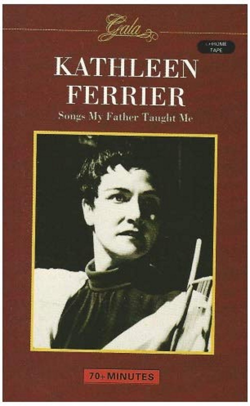 Kathleen Ferrier: Songs My Father Taught Me