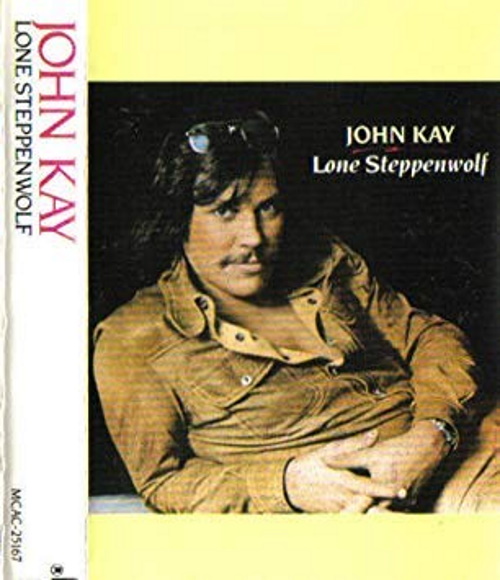 John Kay: Lone Steppenwolf