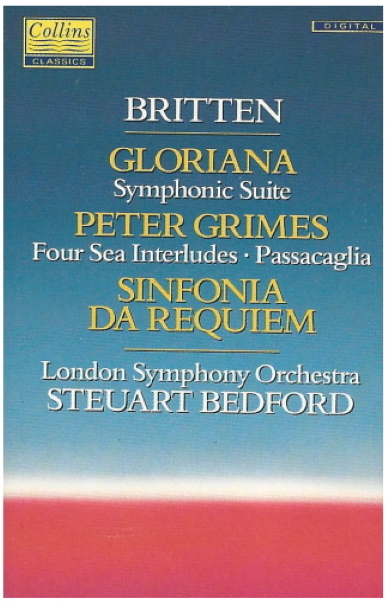 Britten: Gloriana Symphonic Suite, Op. 52a; Four Sea Interludes & Passacaglia from Peter Grimes; Sinfonia da Requiem
