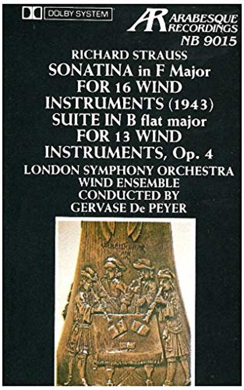 Strauss: Sonatina in F Major for 16 Wind Instruments (1943), Suite in B flat major for 13 Wind Instruments Op.4