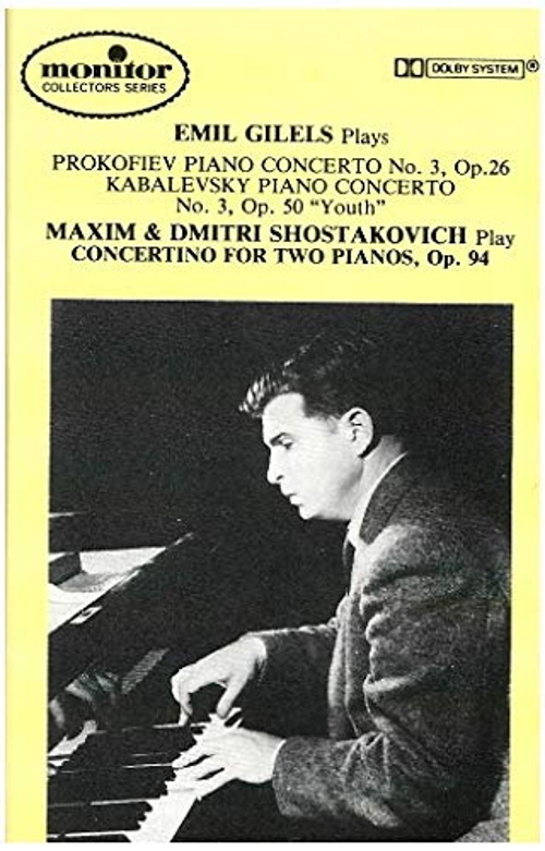 Emil Gilels Plays Prokofiev Piano Concerto No.3 & Kabalevsky Piano Concerto No.3; Maxim & Dmitri Shostakovich play Concertino for Two Pianos Op.94