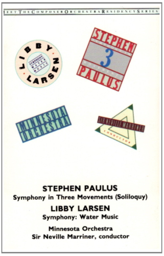 Stephen Paulus: Symphony in 3 Movements; Libby Larsen: Symphony - Water Music