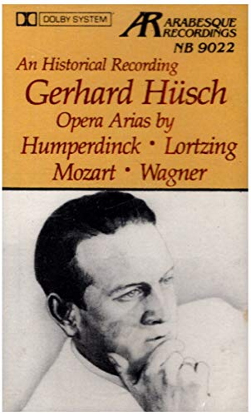 An Historical Recording, Gerhard Husch: Opera Arias