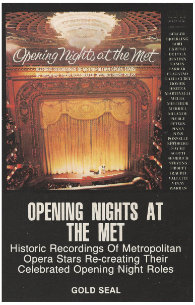 Opening Nights at the Met: Historic recordings of Metropolitan Opera Stars Re-creating Their Celebrated Opening Night Roles