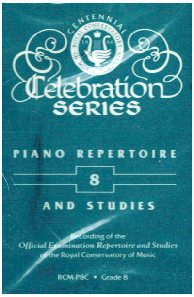Royal Conservatory of Music Toronto - Celebration Series Piano Repertoire and Studies Grade 8