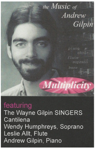 Multiplicity - The Music of Andrew Gilpin